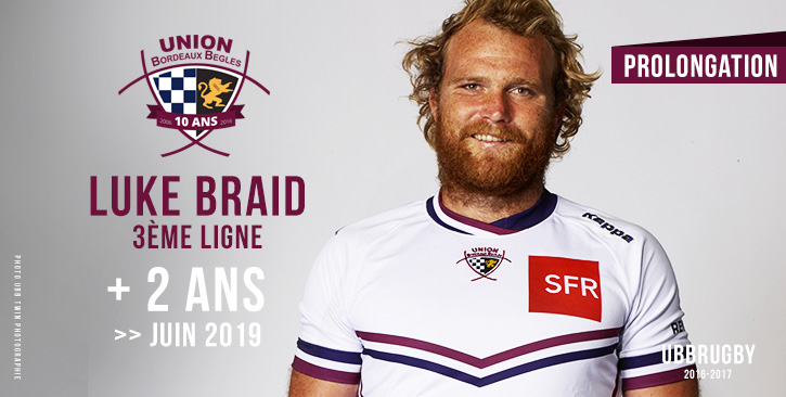 Luke Braid UBB rugby prolongation contrat Bordeaux Bègles