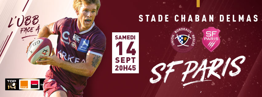 UBB - Stade Français Paris samedi à 20h45 à Chaban.